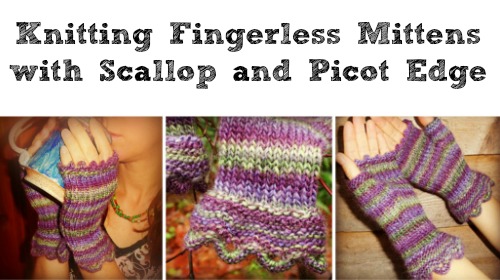Online Fingerless Mittens Knitting Tutorial