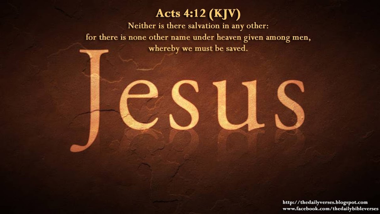 JESUS BY NO OTHER NAME IS M AN BE GIVEN TO BE SAVED