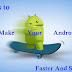 7 Simple Tricks Ways to Make Your Android Faster Smooth