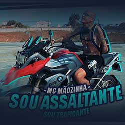 Baixar Música Sou Assaltante Traficante - MC Mãozinha Mp3 Baixar Música Sou Assaltante Traficante - MC Mãozinha Mp3