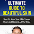 The Ultimate Guide to Beautiful Skin - Free Kindle Non-Fiction