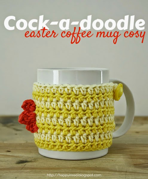 Cock-a-doodle easter coffee mug cosy: crochet tutorial | Happy in Red