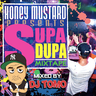 HONEY MUSTARD PRESENTS... SUPA DUPA MIXTAPE - Mixed by DJ TOMO