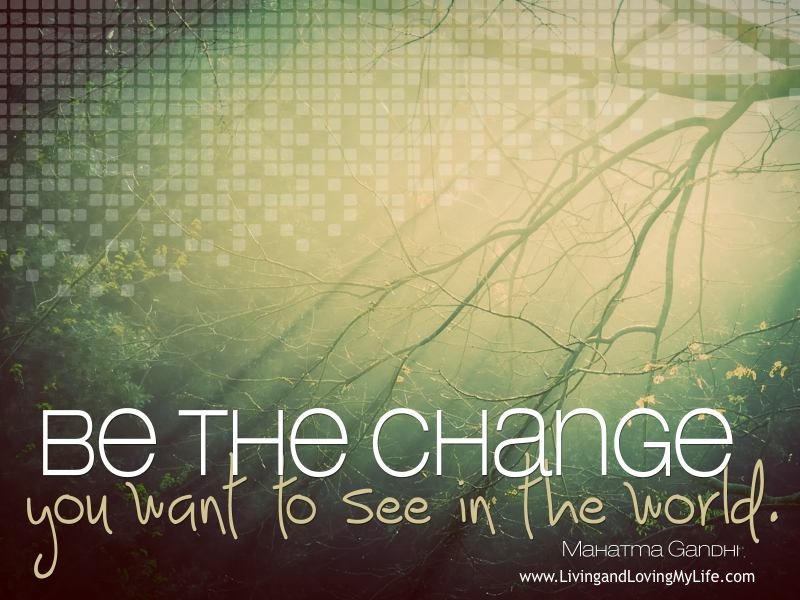 be the change be the change