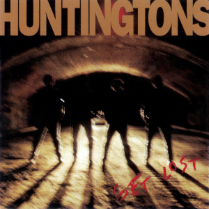 Huntingtons - Get Lost Huntingtons - Get Lost
