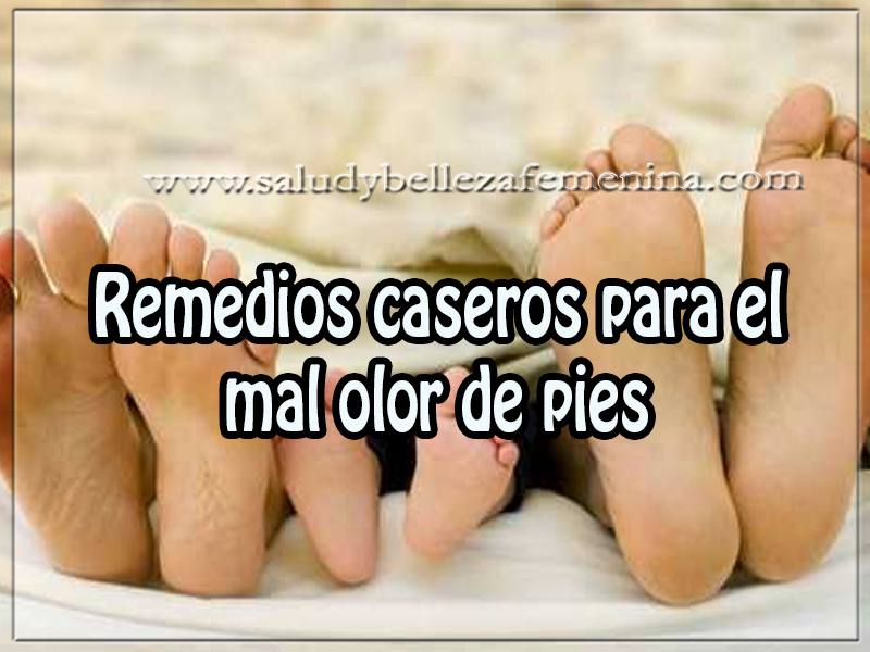 Remedios caseros para el mal olor de pies Remedios y tratamientos , cuidados de los pies , remedios caseros para el mal olor de pies
