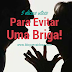 5 passos para não causar a 3ª guerra mundial no seu namoro/casamento!