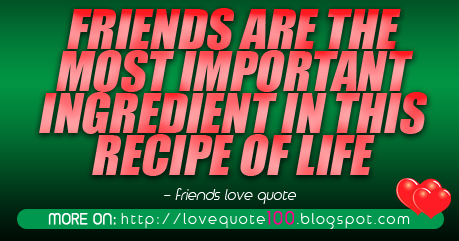 Friends Love Quote - Love Quote 100