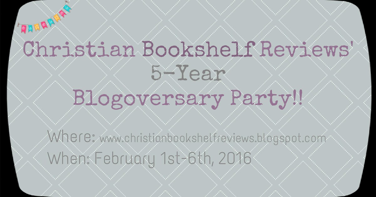 day christian review christian bookshelf reviews 5 year blogoversary day christian review christian bookshelf reviews 5 year blogoversary