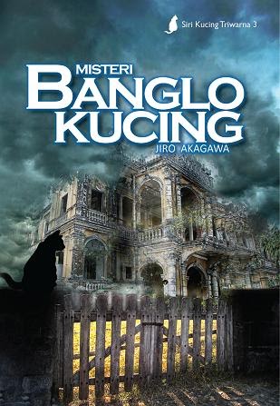 Gemilang Publishing: Siri Kucing Triwarna 3 - Misteri Banglo Kucing