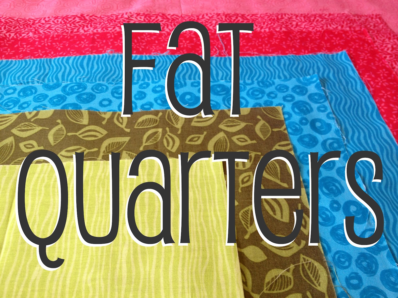 Snips & Spice What is a fat quarter?