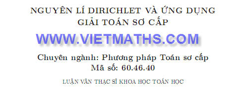 Nguyên lý Dirichlet và ứng dụng giải toán sơ cấp ung dung nguyen ly dirichlet giai toan so cap trinh viet phuong