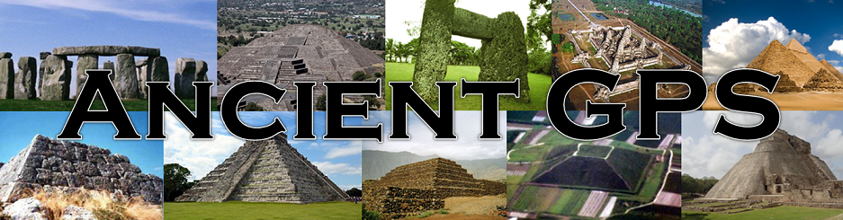 Ancient GPS - Pyramids and Stonehenges ARE Ancient GPS