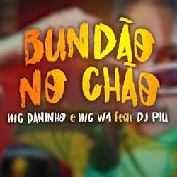 Baixar Música Bundão no Chão - MC W1 E MC Daninho feat DJ Piu Mp3 Baixar Música Bundão no Chão - MC W1 E MC Daninho feat DJ Piu Mp3