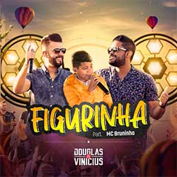 Baixar Música BFigurinha - Douglas e Vinícius part. MC Bruninho Mp3 Baixar Música Figurinha - Douglas e Vinícius part. MC Bruninho Mp3