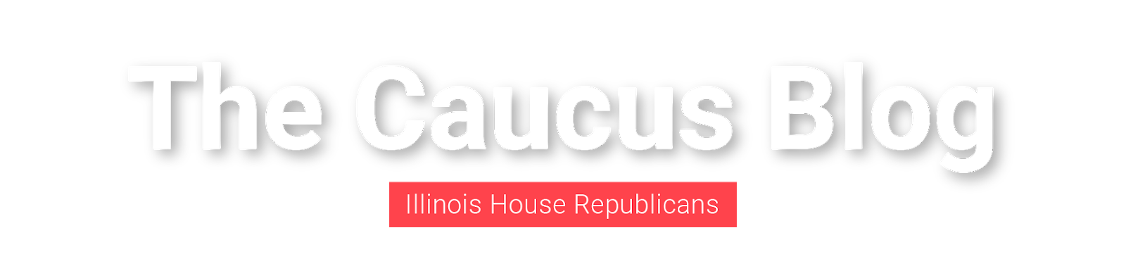 The Caucus Blog of the Illinois House Republicans