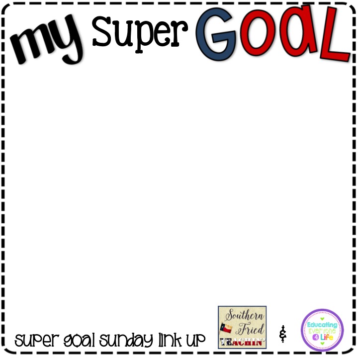 Super Goal Sunday! Southern Fried Teachin'
