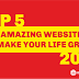 5 Amazing Websites to Make Your Life Great - Probably the Top 5 Websites of 2014