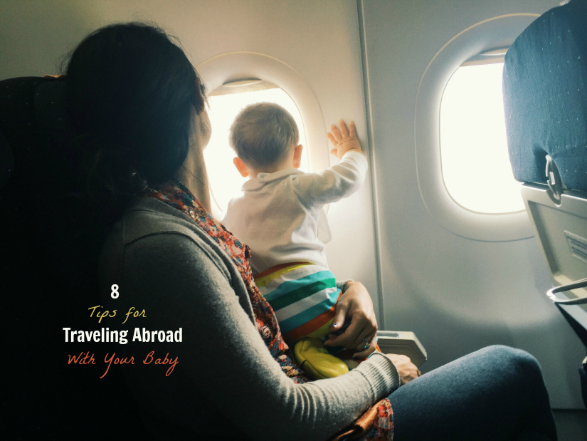 Oy! 8 Tips for Traveling Abroad with Your Baby.