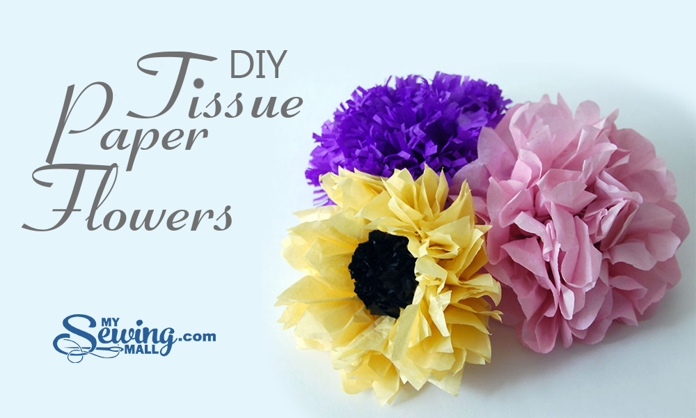 Quick & Easy DIY Tissue Paper Flowers
