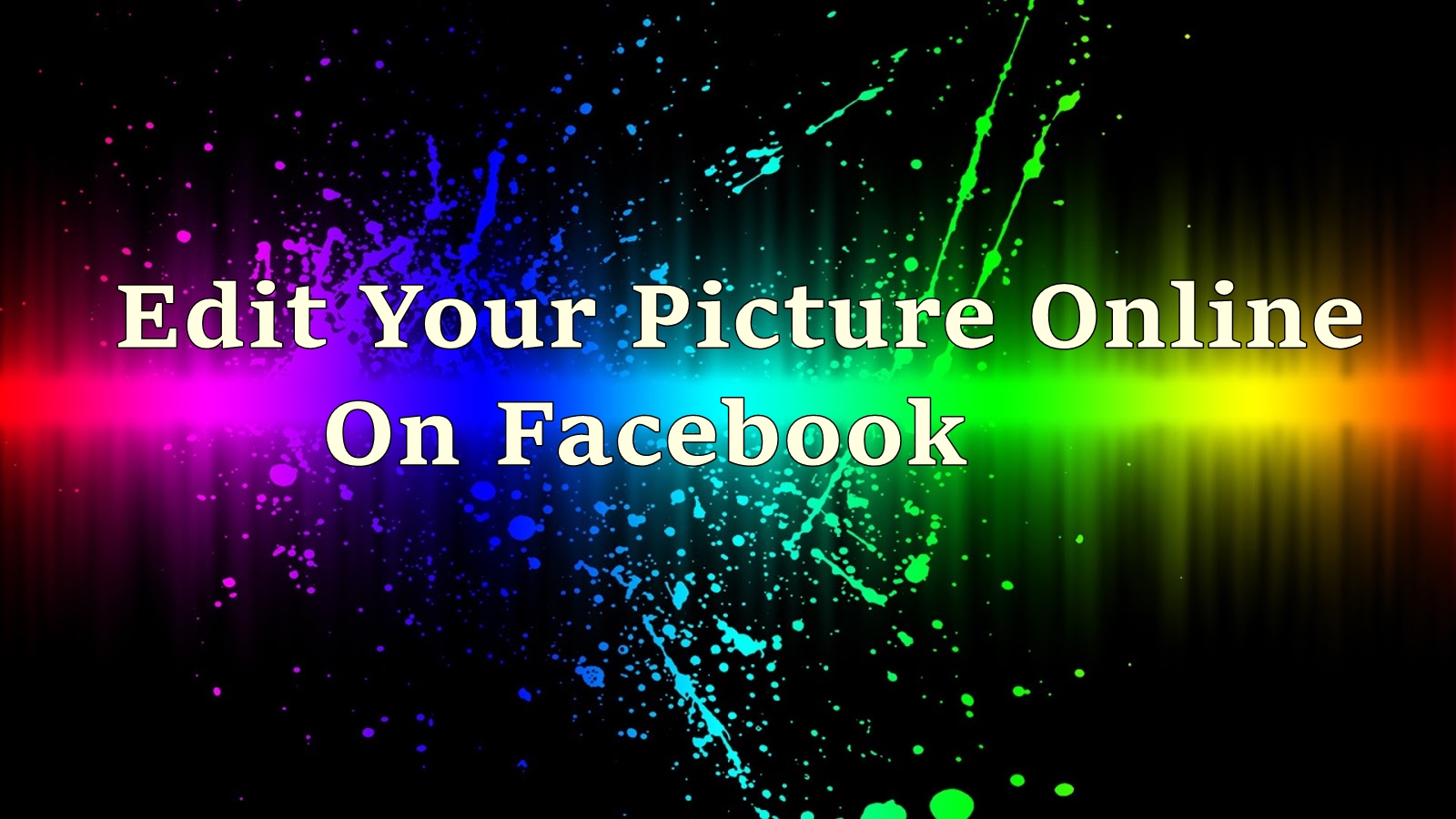 Edit Picture Online on Facebook without Sofware Studyofcs Tricks
