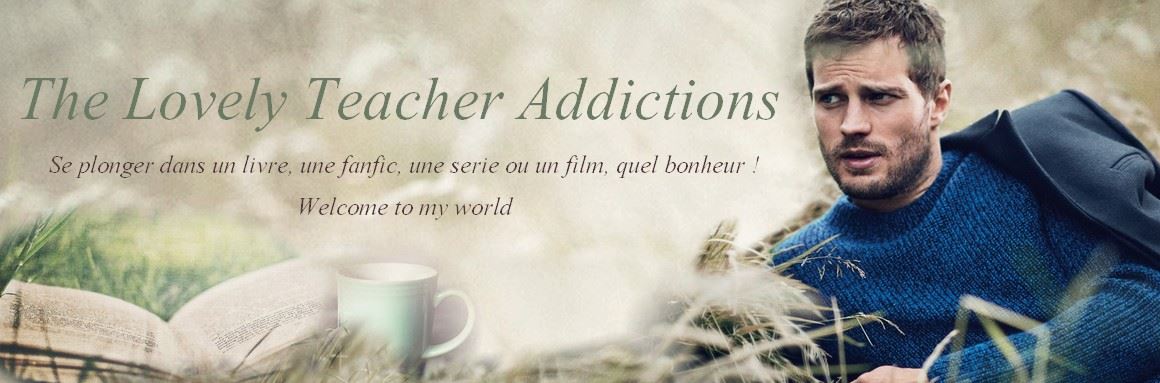 The Lovely Teacher Addictions