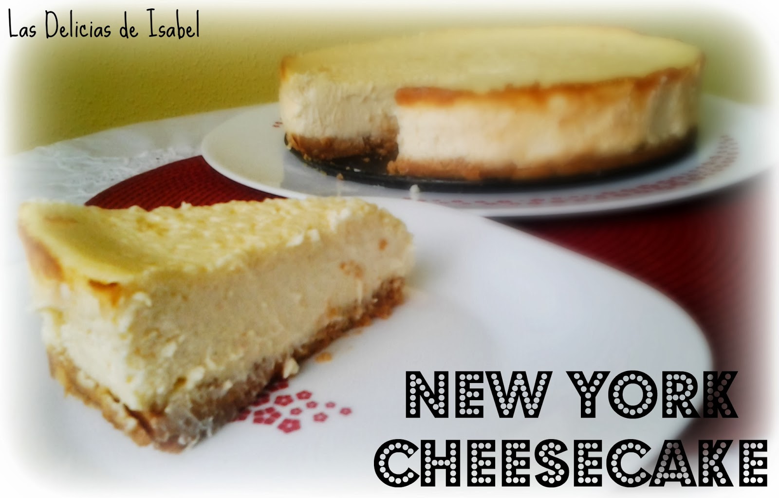 New York Cheesecake Las Delicias de Isabel