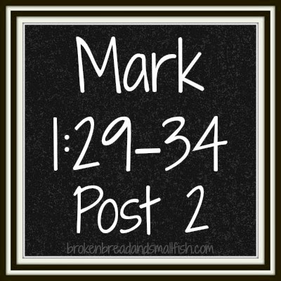 Chalkboard: Mark 1:29-34 Post 2 Chalkboard: Mark 1:29-34 Post 2
