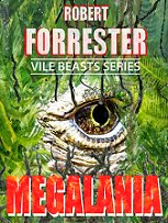 MEGALANIA (Vile Beasts Series)