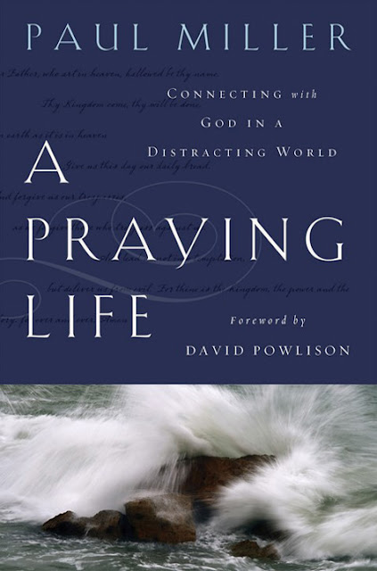 A Praying Life - Paul Miller