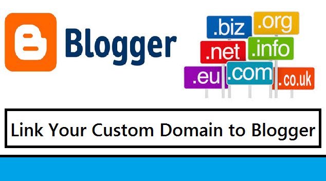 link domain to blogger How to link your custom domain with blogger?