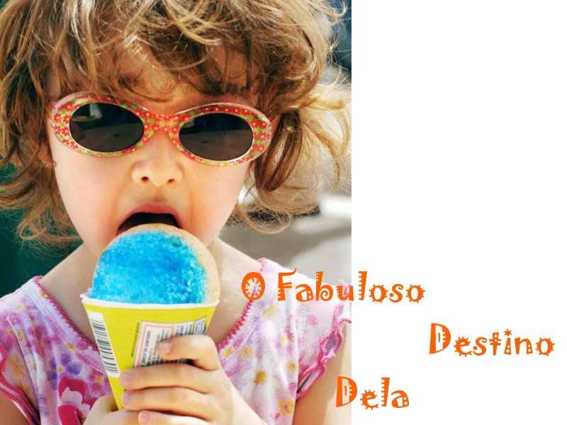 O fabuloso destino dela