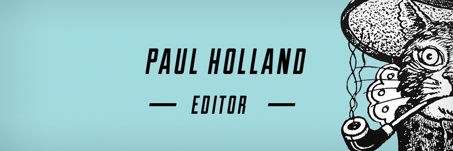 Paul Holland Editor