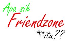 Friendzone Way Apa Sih Arti Friendzone Bertepatan hari valentine tahun ini, gdh studio resmi merilis film berjudul friendzone yang diperankan baifern sosok manis di film a little thing called love dan si ganteng naphat. friendzone way blogger