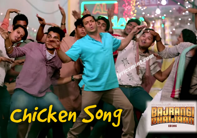 Chicken Song Lyrics - Bajrangi Bhaijaan
