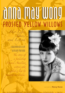 Anna May Wong ~ Frosted Yellow Willows : Her Life, Times, and Legend