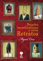 Dejadez, inconformismo y otros retratos