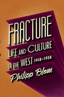 http://www.pageandblackmore.co.nz/products/912809?barcode=9780857892201&title=Fracture%3ALifeandCultureintheWest%2C1918-1938