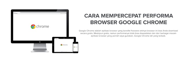 Cara Mempercepat Performa Browser Google Chrome
