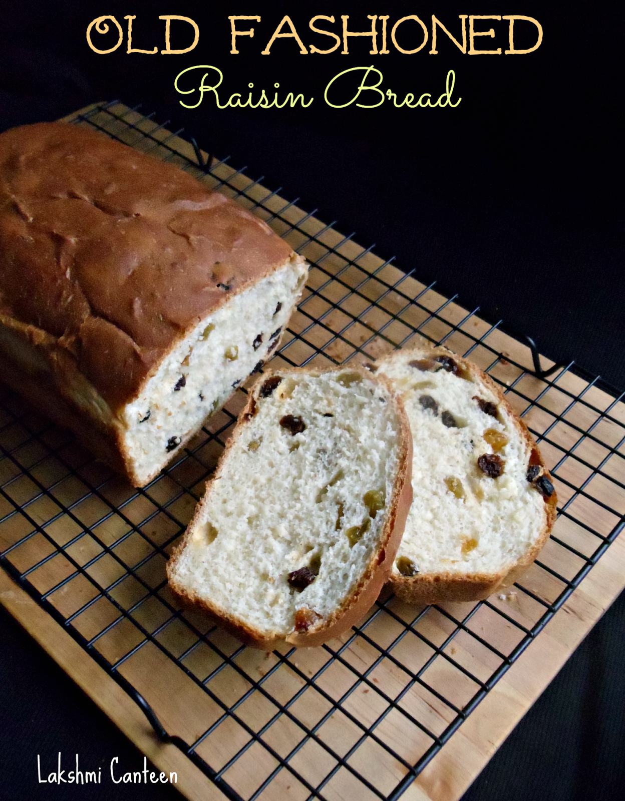 Lakshmi Canteen Old Fashioned Raisin Bread
