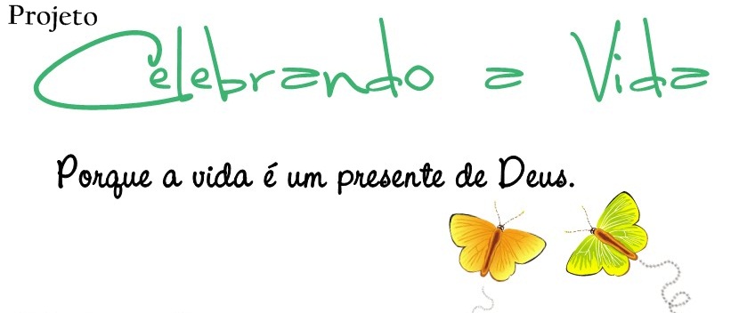 Projeto Celebrando a Vida