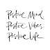 Positive Vibes Positive Vibes Positive Vibes