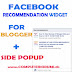 Add Facebook Recommendation Widget and Side popup in Blogger