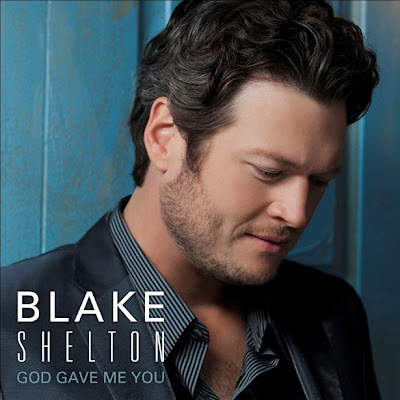 Blake Shelton - God Gave Me You Lyrics