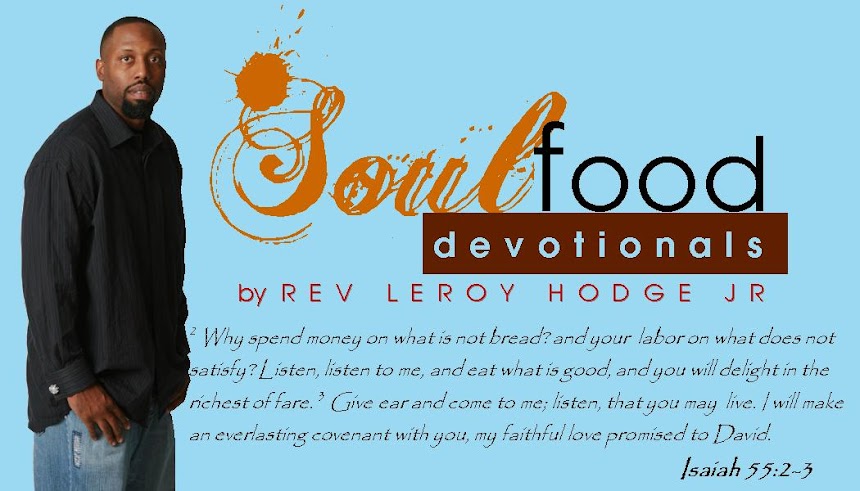 Soulfood devotionals by Rev. Leroy Hodge, Jr.