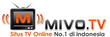 MIVO.TV: Situs TV Online No. 1 di Indonesia