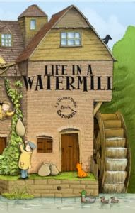 Life in a Watermill