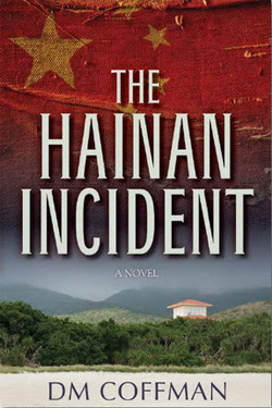 The Hainan Incident by D.M. Coffman