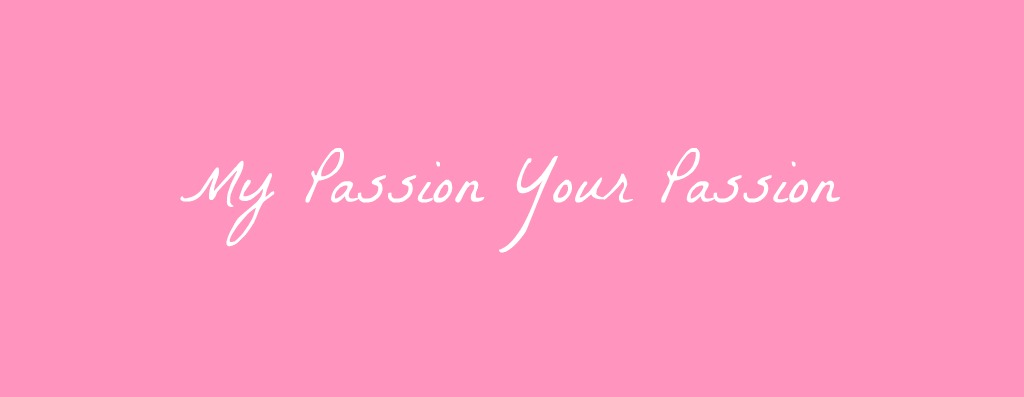 My Passion Your Passion