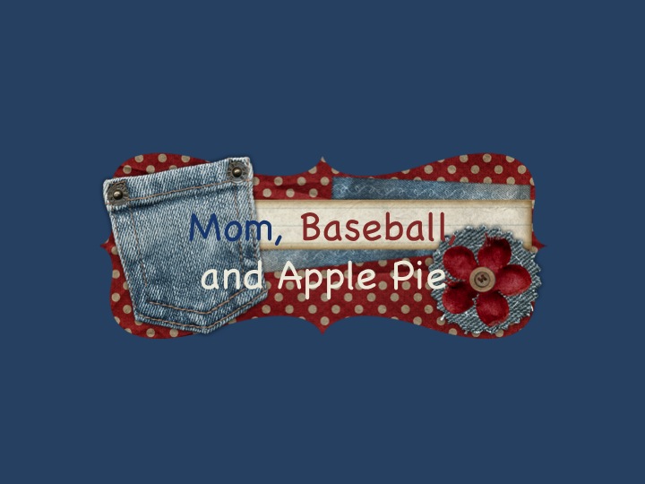 Mom, Baseball, and Apple Pie